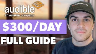 How to Make Money on Audible Full 2024 Guide [upl. by Argella]