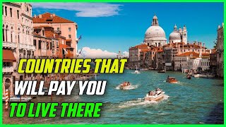 Countries That Will Pay You to Live There  Your Dream Life Awaits  Must See Opportunities [upl. by Necyla129]