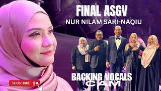 NUR NILAM SARINAQIU  FINAL ASGV BACKING VOCAL CAM [upl. by Enillebyam229]