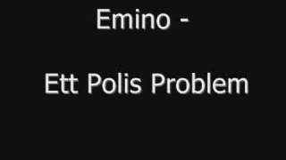 Emino  Ett Polis Problem [upl. by Parlin131]