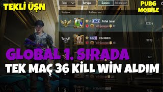 TEKLİ ÜŞN GLOBAL BİRİNCİ SIRADA TEK MAÇTA 36 KİLL ALDIM l REKOR l PUBG MOBİLE [upl. by Ecinereb334]