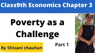 Class9th Chapter 3 Economics Poverty as a Challenge part 1 full explanation हिंदी में [upl. by Hilbert841]