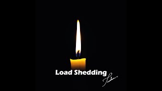 Load Shedding [upl. by Orteip]