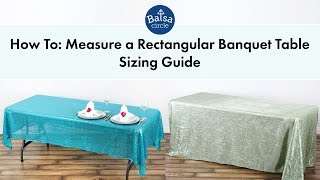 Rectangular Tablecloths Sizing Guide  BalsaCirclecom [upl. by Lemaj]