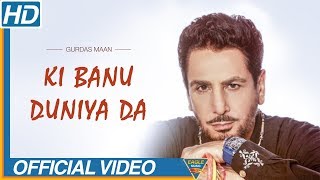 Ki Banu duniya da  Gurdas Maan  Mamla Gadbad Hai  official video  Punjabi Song  Eagle Music [upl. by Nomar]