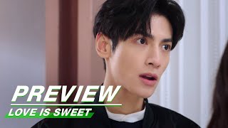 Preview Love is Sweet EP17  半是蜜糖半是伤  iQIYI [upl. by Lamson]