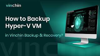 How to Backup HyperV VM in Vinchin Backup amp Recovery [upl. by Hausmann]