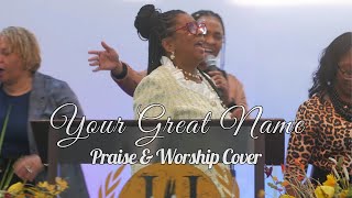 Your Great Name  Praise amp Worship Cover  Harvest Temple Christian Center [upl. by Dorelle136]