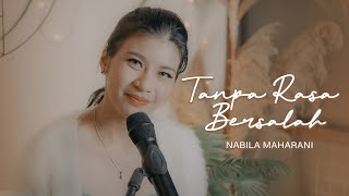 TANPA RASA BERSALAH  Cover by Nabila Maharani [upl. by Akenahc]