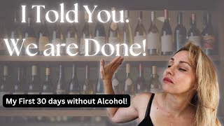 My First 30 days Alcohol Free What Happened and How I got Through the First Month [upl. by Gianina]