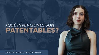 ¿Qué se puede patentar en México Guía completa para invenciones patentables [upl. by Annatnom]