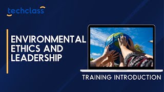 Environmental Ethics and Leadership Training Introduction Video [upl. by Dnaltruoc]