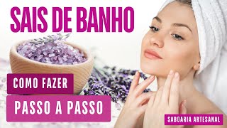 COMO FAZER SAIS DE BANHO  USO EM CHUVEIRO OU BANHEIRA [upl. by Asim521]