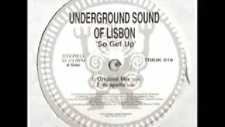 Underground Sound Of Lisbon So Get Up Original Mix [upl. by Nnylkoorb]