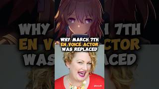 Why March 7th English Voice Actor Was Replaced  Honkai Star Rail 23 [upl. by Broddy754]