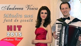 Andreea Voica  Mandra mea fata de scoala HIT 2015 [upl. by Laurentium]