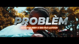 KING THE BEST X BIG FLO LATOUR  Problem official video [upl. by Aisyle]