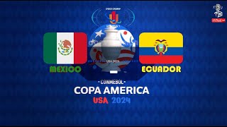 MEXICO vs ECUADOR 🔴 EN VIVO 🔴 COPA AMERICA 2024 · USA 24 [upl. by Whitford]