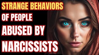 10 Weird Mannerisms of People Abused by Narcissists [upl. by Phillida969]