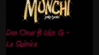 Don Omar ft Wiso G  La Quimica [upl. by Brigette]