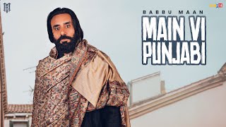 Babbu Maan  Main Vi Punjabi  Velly Laane  Latest Punjabi Song 2024 [upl. by Bogosian]