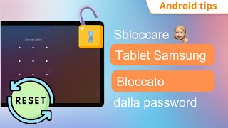 2024 Come sbloccare un tablet SAMSUNG bloccato dalla password [upl. by Dlonra]