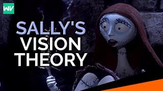 Sallys Vision Explained Disneys The Nightmare Before Christmas Theory [upl. by Vidda600]