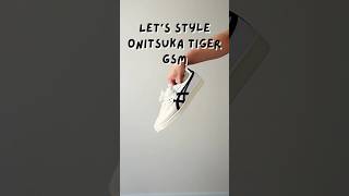 How To Style Onitsuka Tiger GSM  Outfit Inspo [upl. by Shurwood806]