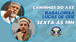 Babalorixá Lucas de Odé fala sobre Candomblé no podcast Caminhos de Axé vídeo completo [upl. by Burnie]