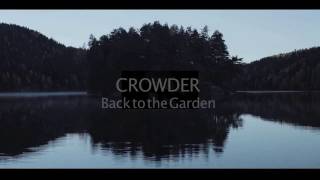 Back to the Garden  Crowder with Lyrics [upl. by Adnohsak578]