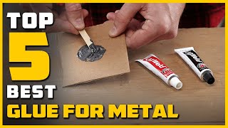 Top 5 Best Glue for Metals Review 2022  See This Before You Buy [upl. by Lyontine428]