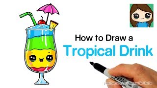 How to Draw a Tropical Drink Easy and Cute [upl. by Mazman]