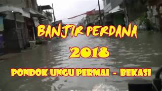 Banjir Perdana 2018  Pondok Ungu Permai Bekasi [upl. by Mylander]