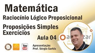 Raciocínio Lógico Proposicional  Aula 04 Proposições Simples [upl. by Woodring]