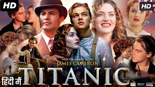 Titanic Full Movie 1997  Kate Winslet  Leonardo Dicaprio  1080p HD Hindi Review And Facts [upl. by Gall]