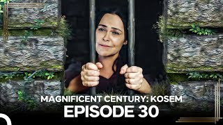 Magnificent Century Kosem Episode 30 English Subtitle again [upl. by Ataymik]