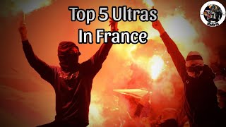 Top 5 Ultras In France 🇨🇵 [upl. by Notnirt504]