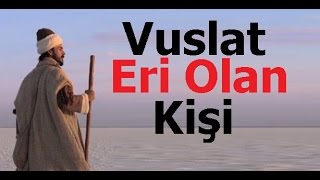 Vuslat Eri Olan Kişi  Yunus Emre Şiirleri  9 [upl. by Salokkin]