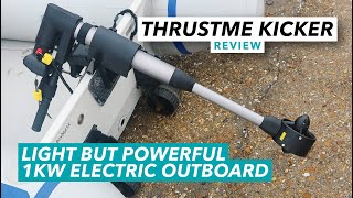 Light but powerful electric outboard motor review  Thrustme Kicker 1kW unboxing and test  MBY [upl. by Laersi]