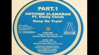 Antoine Clamaran feat Emily Chick  Keep On Tryin 12 Inch Vox Remix [upl. by Phipps]