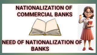 NATIONALIZATION of COMMERCIAL BANKS And NEED OF NATIONALIZATION of banks very simple explanation 👍 [upl. by Adieno]