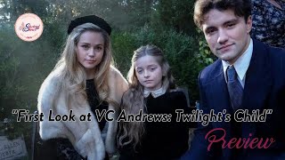 First Look at VC Andrews Twilights Child  PREVIEW [upl. by Barbarese]