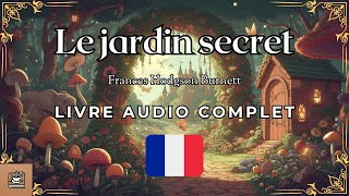 Le jardin secret Livre audio complet Français [upl. by Olli977]