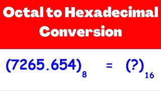 Octal to Hexadecimal Conversion Example [upl. by Manno]