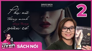 Sách nói Phụ Nữ Thông Minh Sống Trong Giàu Có Tập 2  David Bach  Thùy Uyên [upl. by Tama230]