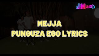 MEJJA  PUNGUZA EGO LYRICS [upl. by Axel420]