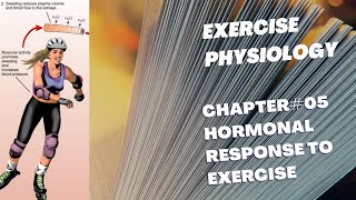 Exercise Physiology Ch05 Hormonal Response To Exercise  Exercise Physiology Lecture Series DPT [upl. by Yras]