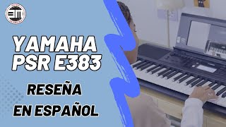 Yamaha PSR E383  Reseña en español [upl. by Yttam]