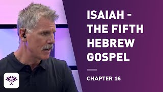 Isaiah The fifth Hebrew gospel  Chapter 16 [upl. by Pollock920]