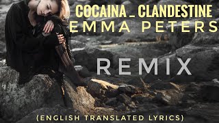 COCAINA x CLANDESTINE  EMMA PETERS cocaina song lyrics english English Translated lyrics [upl. by Ebert72]